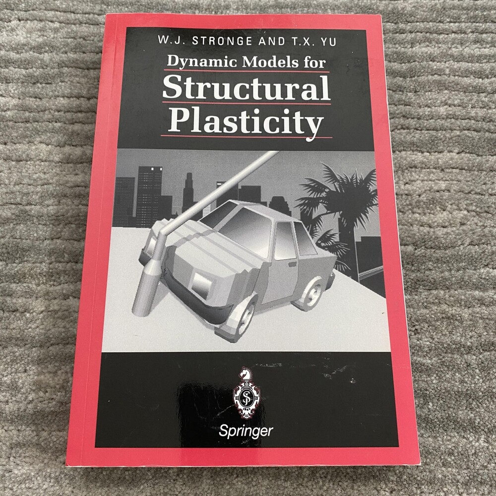 Dynamic Models For Structural Plasticity Stronge Yu Springer Softcover Book